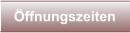 Öffnungszeiten
